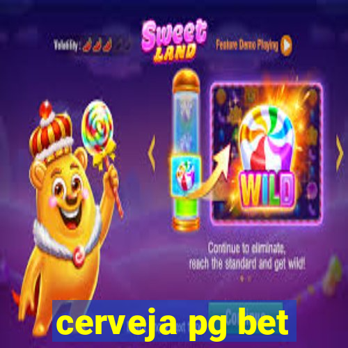 cerveja pg bet